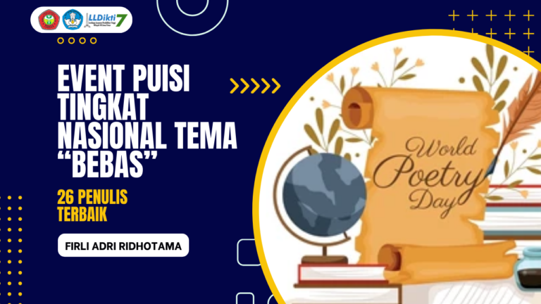 EVENT PUISI TINGKAT NASIONAL TEMA “BEBAS”