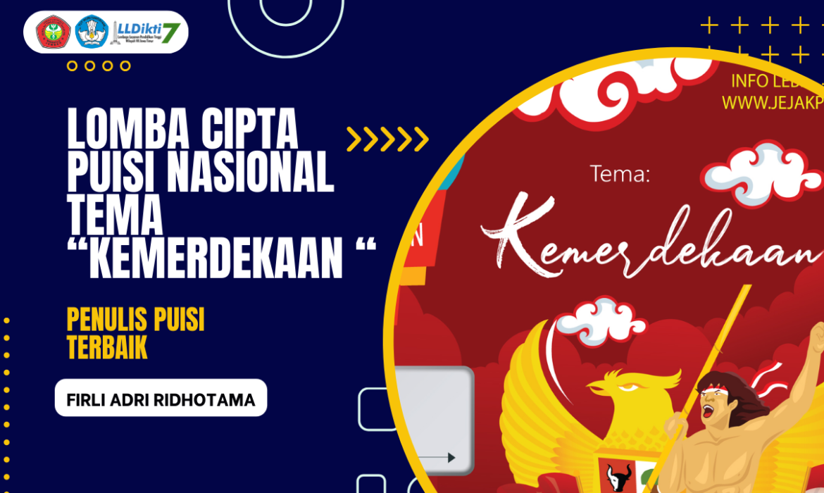 LOMBA CIPTA PUISI NASIONAL TEMA “KEMERDEKAAN “