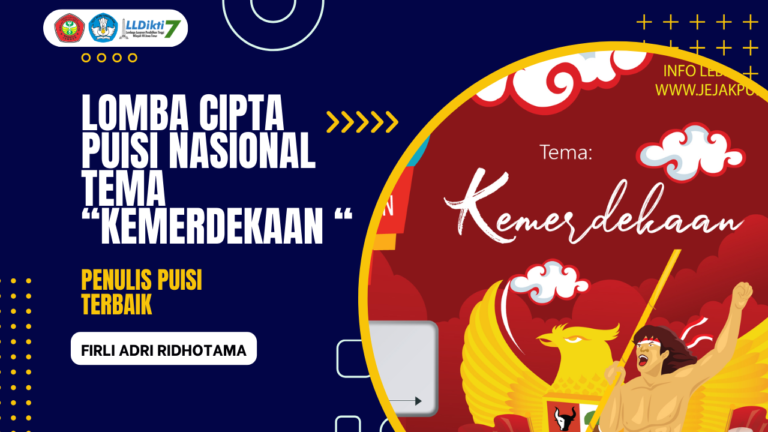 LOMBA CIPTA PUISI NASIONAL TEMA “KEMERDEKAAN “