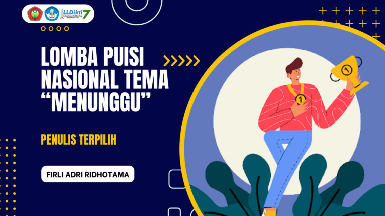 LOMBA PUISI NASIONAL TEMA “MENUNGGU”