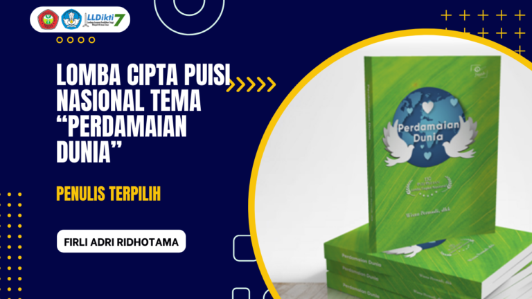 LOMBA CIPTA PUISI NASIONAL TEMA “PERDAMAIAN DUNIA”