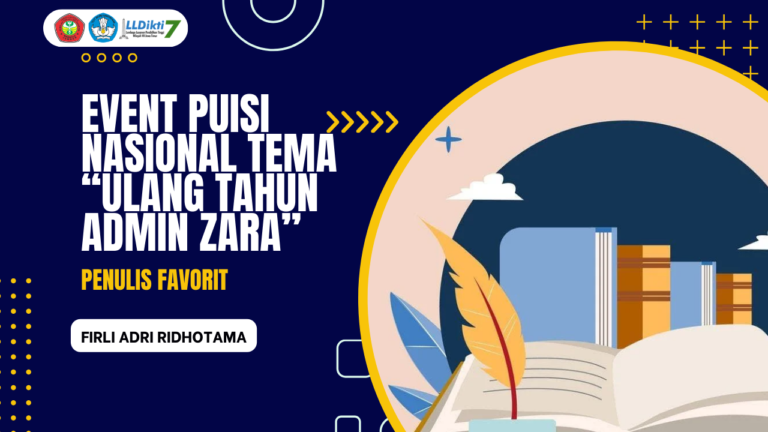 EVENT PUISI NASIONAL TEMA “ULANG TAHUN ADMIN ZARA”