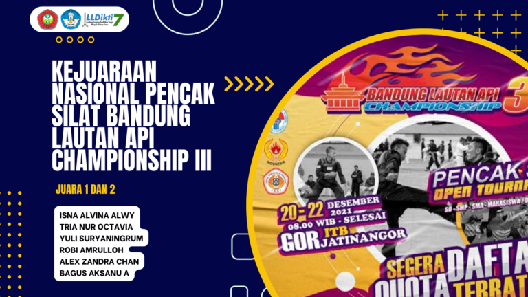 KEJUARAAN NASIONAL PENCAK SILAT BANDUNG LAUTAN API CHAMPIONSHIP III TAHUN 2021