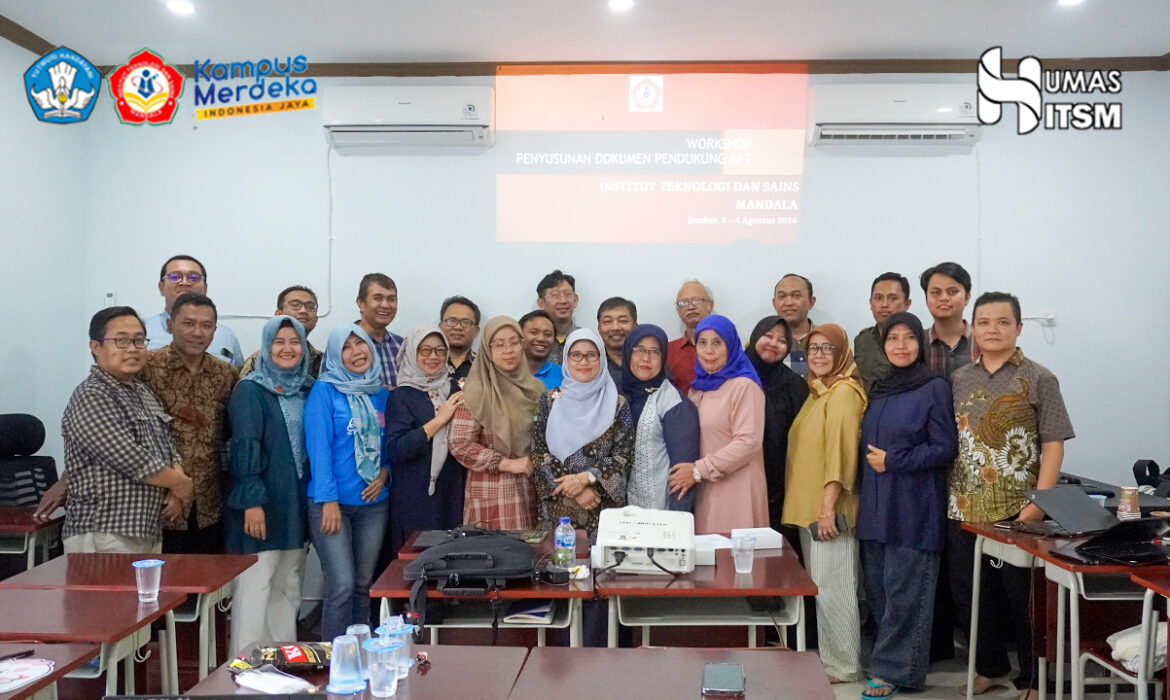 “WORKSHOP PENYUSUNAN DOKUMEN PENDUKUNG APT INSTITUT TEKNOLOGI DAN SAINS MANDALA: MENINGKATKAN KUALITAS AKADEMIK UNTUK AKREDITASI”