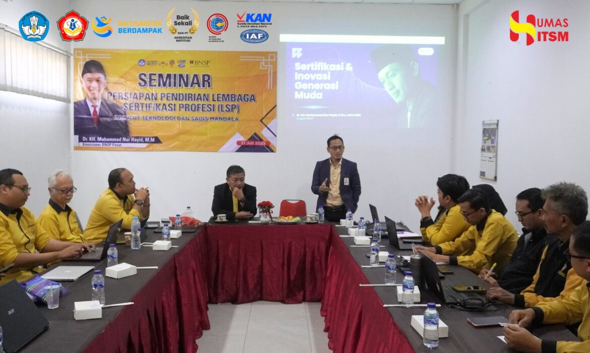 ITS Mandala Siap Dirikan Lembaga Sertifikasi Profesi, Gandeng BNSP untuk Persiapan Strategis